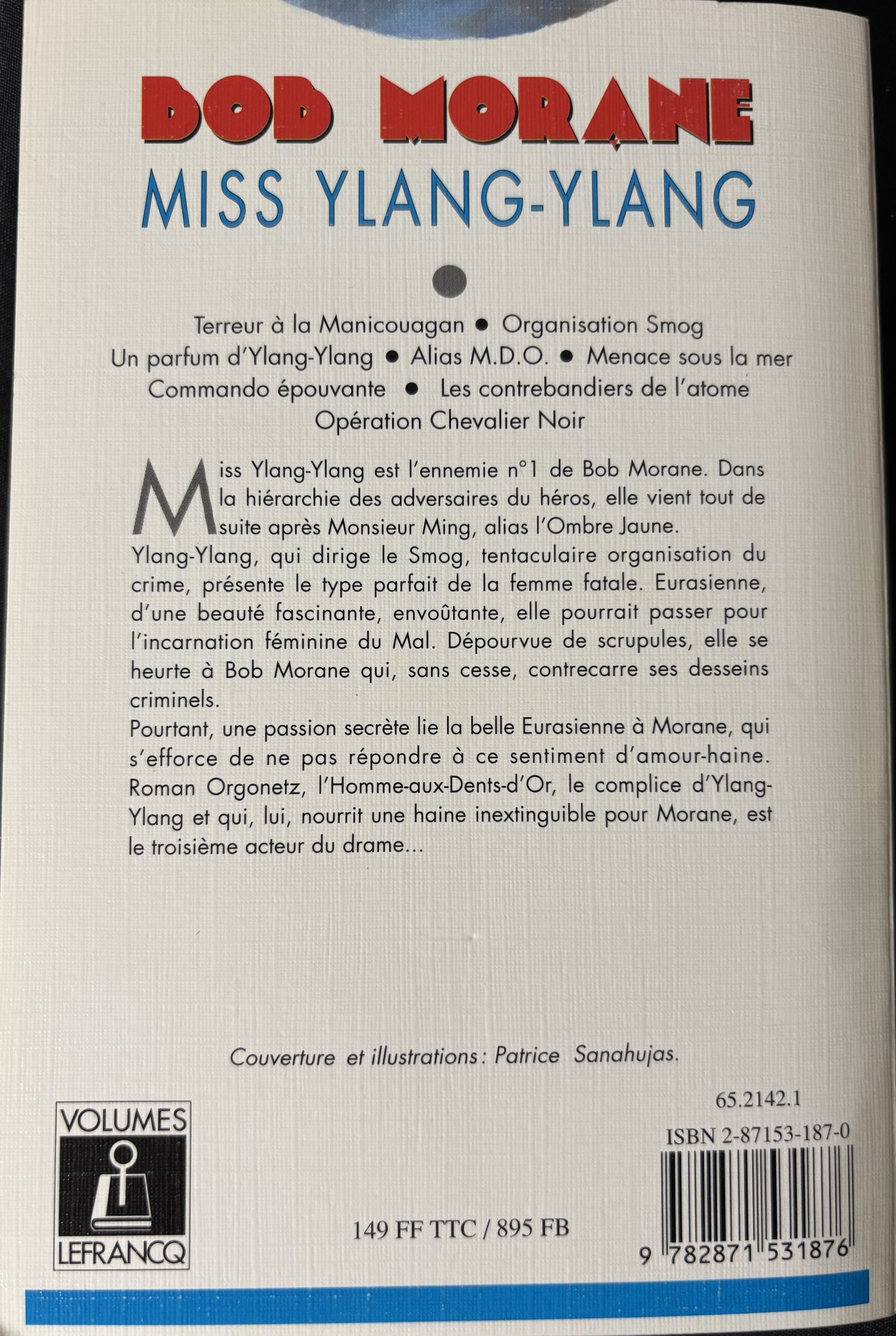 Livre - Bob Morane Intégrale - Miss Ylang-Ylang - Henri Vernes - EO - 1995 - TTBE - Lefrancq
