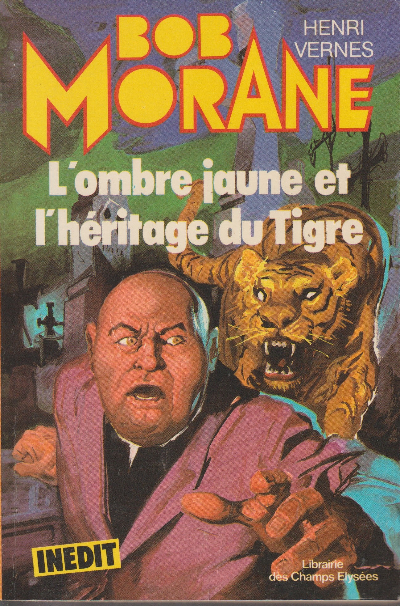 Livre - Henri Vernes - Bob Morane - L'ombre jaune et l'héritage du Tigre - Numéro 20 - TYPE 15 - EO - 1979 - TTBE- Champs Elysées