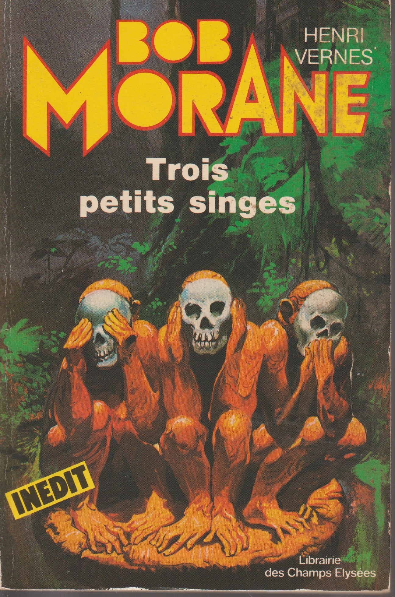 Livre - Henri Vernes - Bob Morane - Trois petits singes - Numéro 34 - TYPE 15 - EO - 1980 - TTBE- Champs Elysées