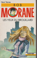Livre - Henri Vernes - Bob Morane - Les yeux du brouillard - Numéro 39 - TYPE 20 - RE - 1991 - TTBE- Fleuve Noir
