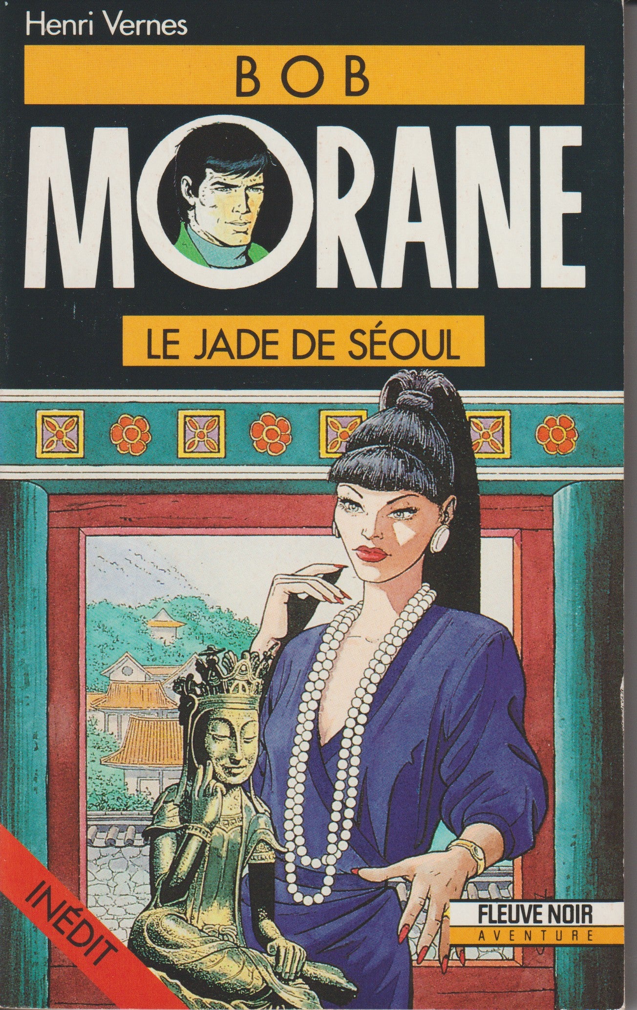 Livre - Henri Vernes - Bob Morane - Le jade de Séoul - Numéro 26 - TYPE 19 - EO - 1990 - TTBE- Fleuve Noir