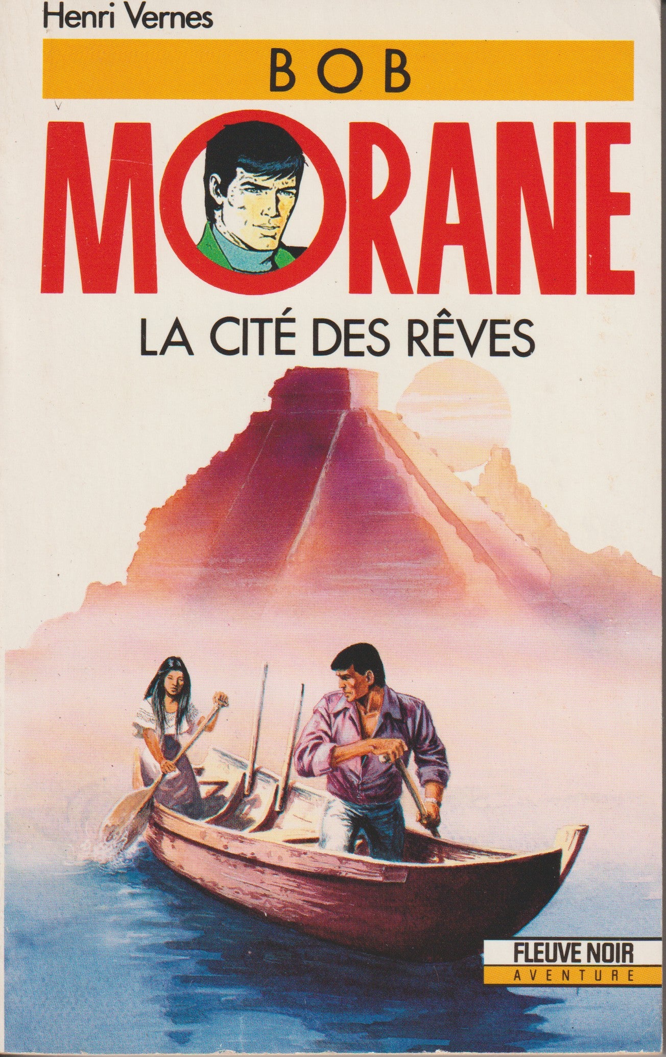 Livre - Henri Vernes - Bob Morane - La cité des rêves - Numéro 33 - TYPE 20 - EO - 1990 - TTBE- Fleuve Noir