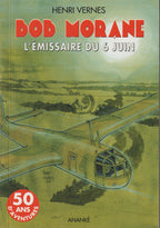 Livre dédicacé - Henri Vernes - Bob Morane - L'émissaire du 6 juin - Numéro 191 - BMP 2025 - EO - 2004 - TTBE- Ananké