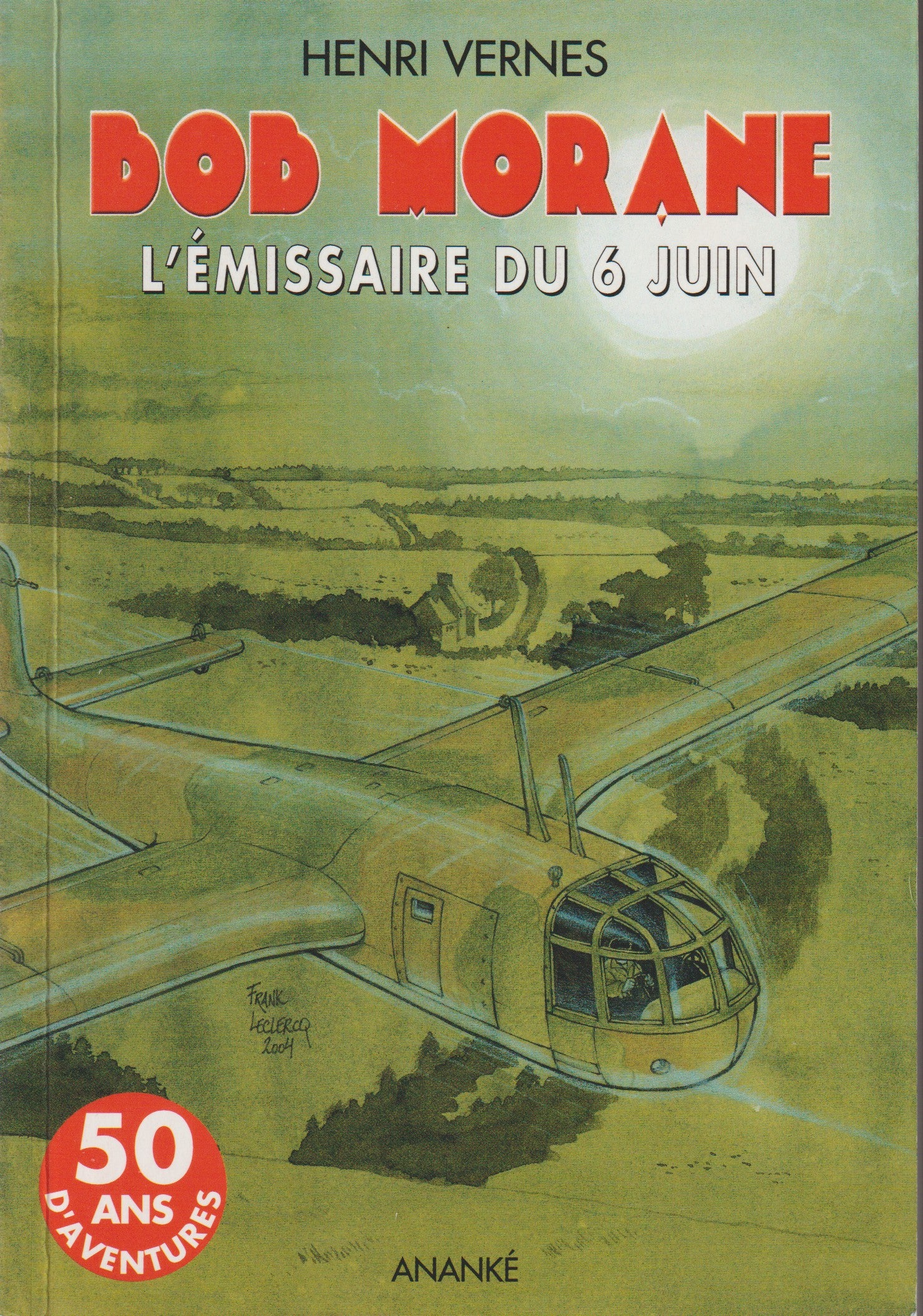 Livre dédicacé - Henri Vernes - Bob Morane - L'émissaire du 6 juin - Numéro 191 - BMP 2025 - EO - 2004 - TTBE- Ananké
