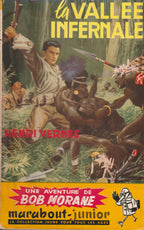 Livre Dédicacé- Henri Vernes - Bob Morane - La vallée infernale - Numéro 16 - TYPE 1 - EO -  1953 - TBE- Marabout junior