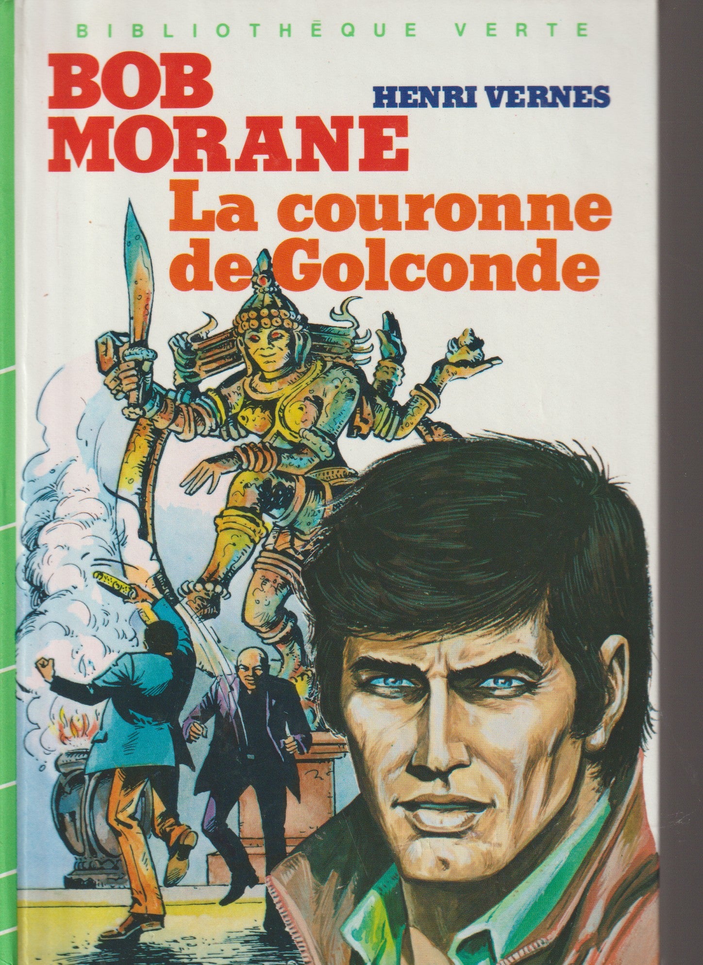 Livre - Henri Vernes - Bob Morane - La couronne de Golconde - TYPE 17 - RE - 1983 - TTBE- Hachette