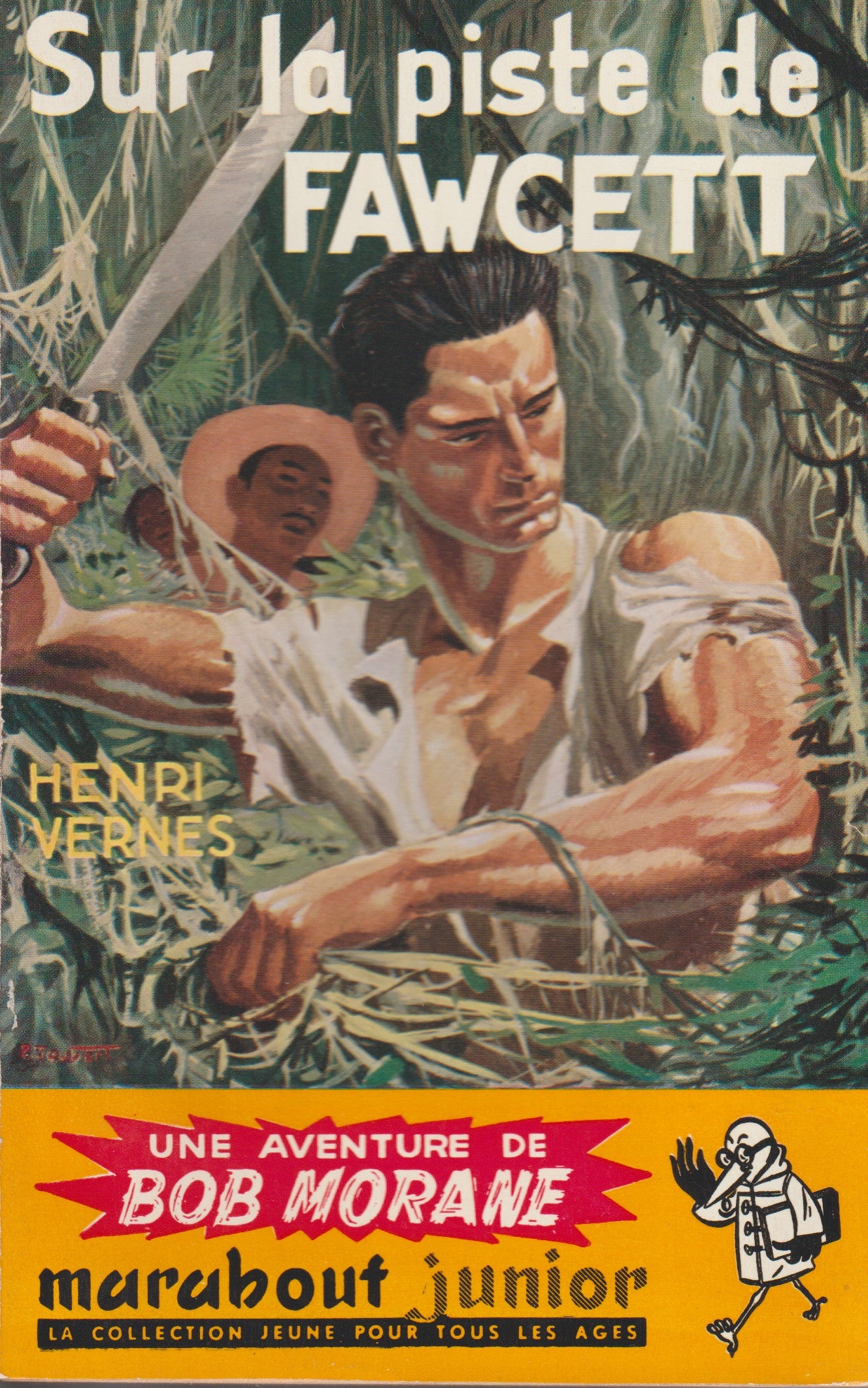 Livre - Henri Vernes - Bob Morane - Sur la piste de Fawcett - Numéro 26 - TYPE 1 - EO -  1954 - TTBE- Marabout junior