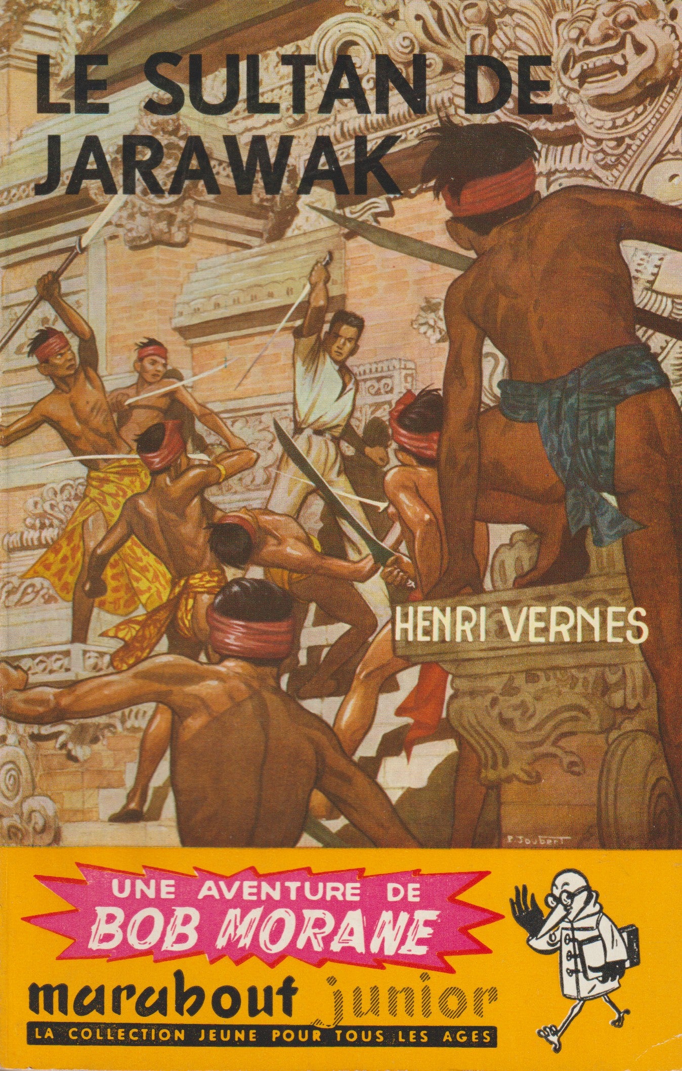 Livre - Henri Vernes - Bob Morane - Le sultan de Jarawak - Numéro 46 - TYPE 1 - EO -  1955 - TTBE- Marabout junior