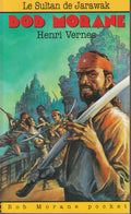 Livre dédicacé - Henri Vernes - Bob Morane - Le Sultan de Jarawak - Numéro 5 - TYPE 21 - RE - 1992 - Neuf - Lefrancq