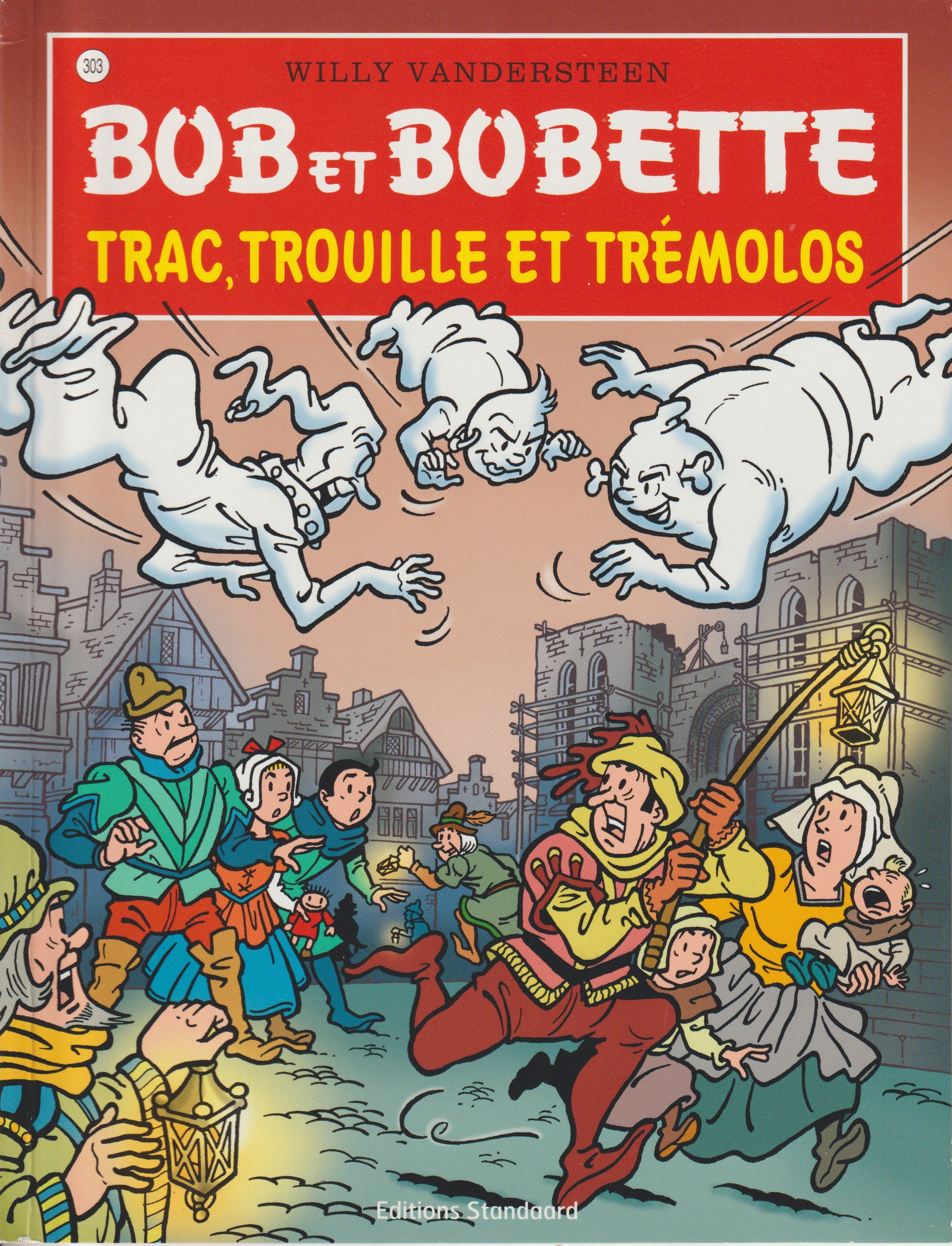 BD  Bob et Bobette - Trac, Trouille et Trémolos  - N° 303 - EO - 2009 -TTBE-Vandersteen