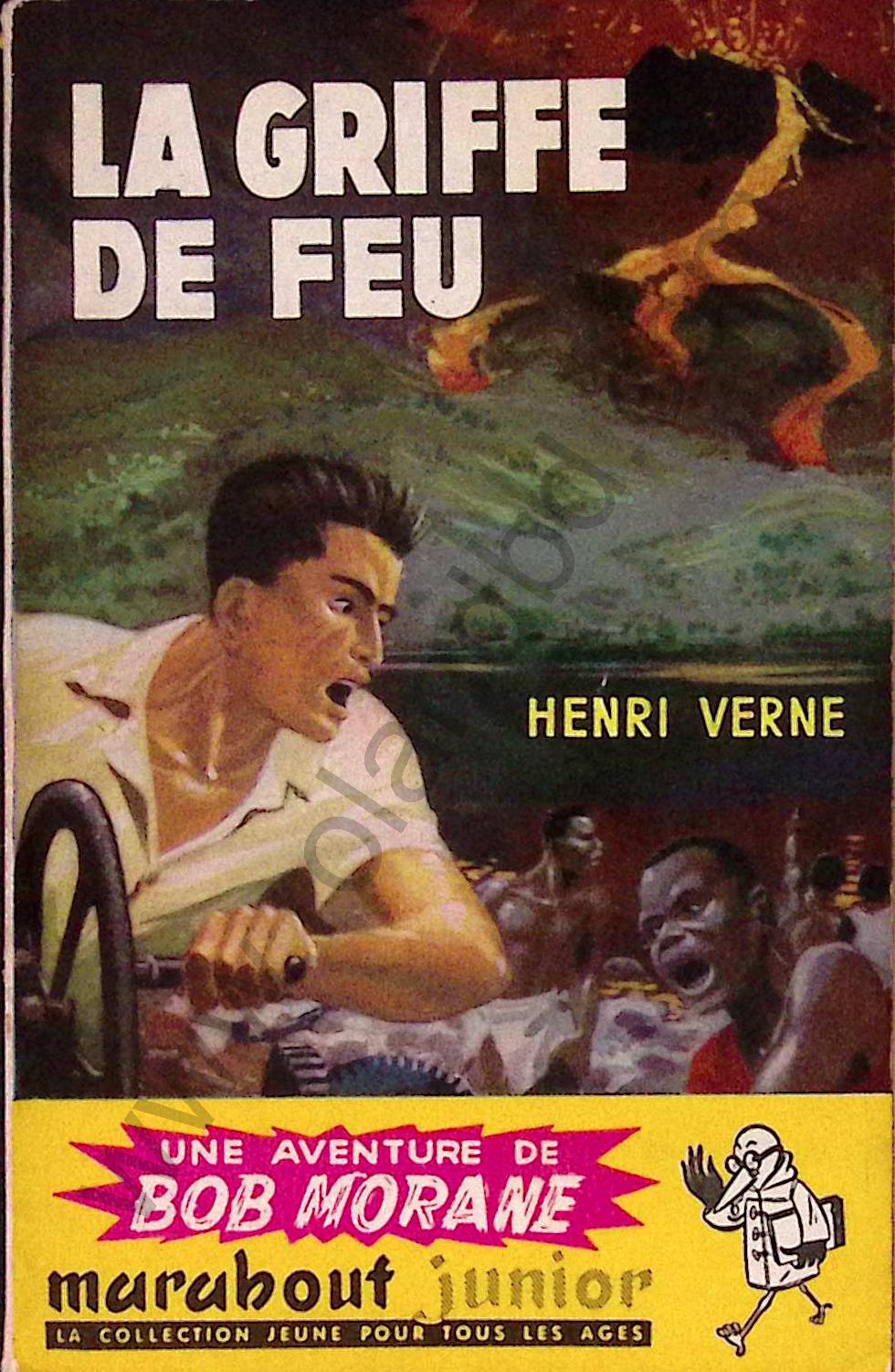 Livre - Henri Vernes - Bob Morane - La griffe de feu - Numéro 30 - TYPE 1 - RE -  1958 - TBE- Marabout junior