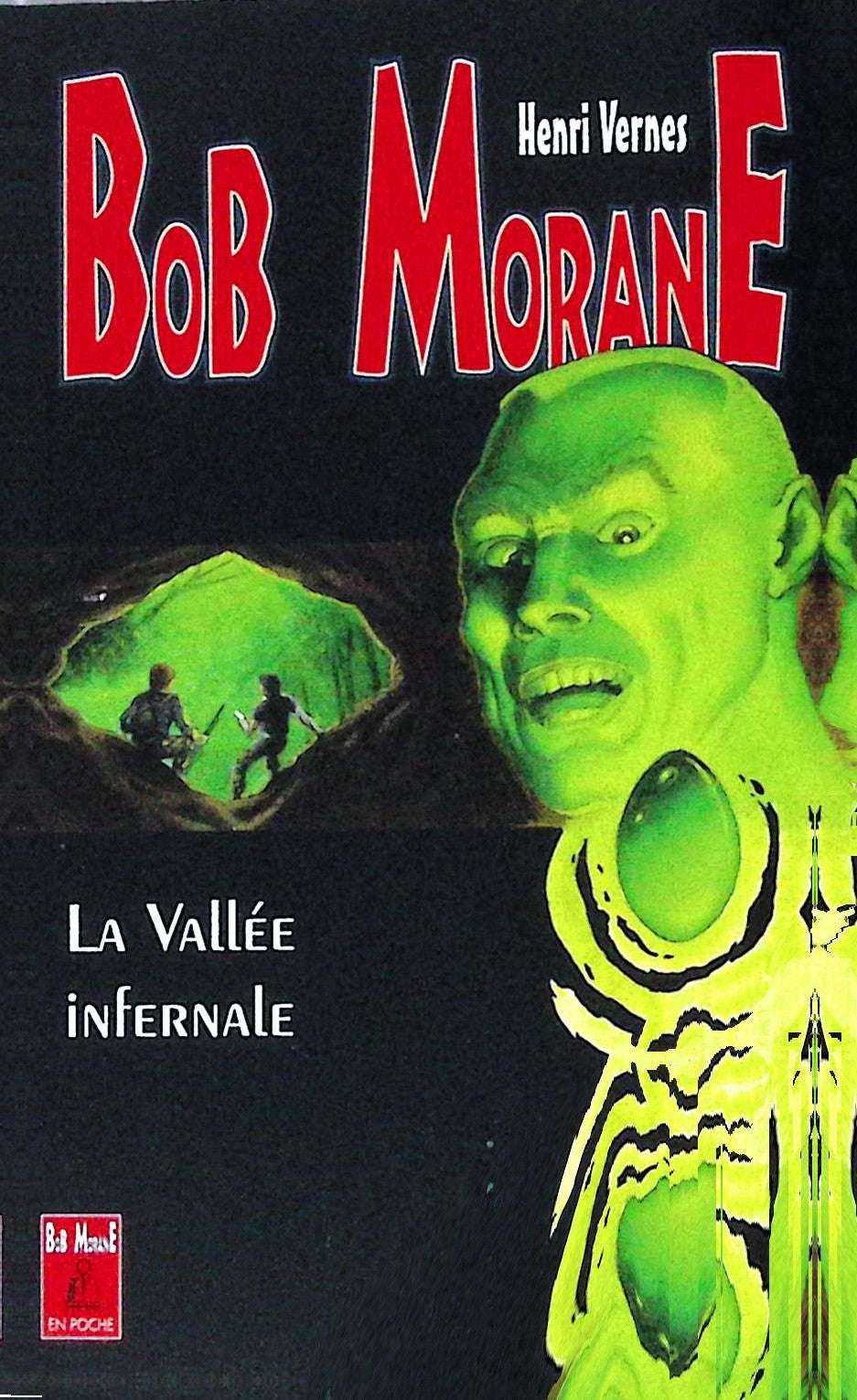 Livre - Henri Vernes - Bob Morane - La vallée infernale  - Numéro 1 - TYPE 26 - RE -  1999 - TTBE- Lefrancq