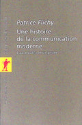 Livre ancien - SSH - Une histoire de la communication moderne - Patrice Flichy - EO - 1997 - TTBE- Editions la découverte