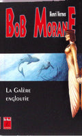 Livre - Henri Vernes - Bob Morane - La galère engloutie  - Numéro 2 - TYPE 26 - RE -  1999 - TTBE- Lefrancq