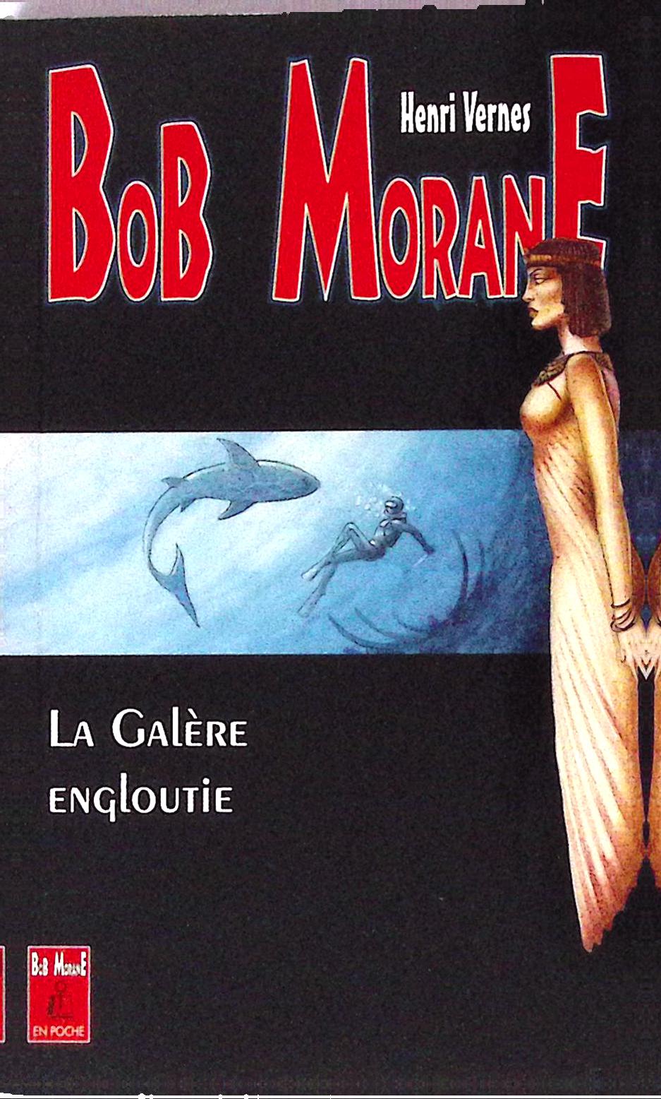 Livre - Henri Vernes - Bob Morane - La galère engloutie  - Numéro 2 - TYPE 26 - RE -  1999 - TTBE- Lefrancq