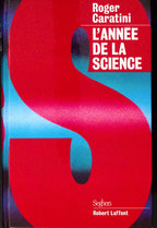 Livre ancien - Physique/Chimie - L'année de la science - Roger Caratini - EO - 1987 - TTBE- Seghers