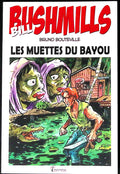 Livre dédiacé - Henri Vernes - Bob Morane - Bill Bushmills/Les muettes du bayou - EO - 2021 - TTBE- Hors-série