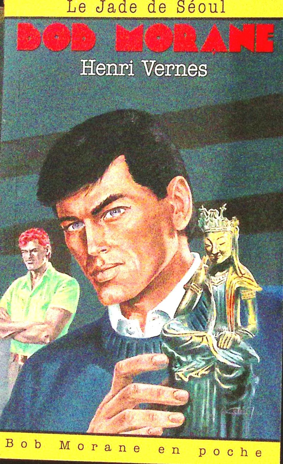 Livre - Henri Vernes - Bob Morane - Le Jade de Séoul - Numéro 58 - TYPE 24 - RE - 1998 - TTBE- Lefrancq