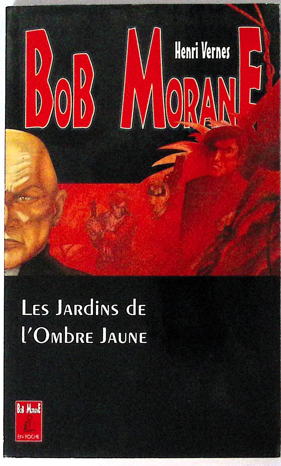 Livre - Henri Vernes - Bob Morane - Les jardins de l'Ombre Jaune - Numéro 68 - TYPE 26 - RE -  1999 - TTBE- Lefrancq