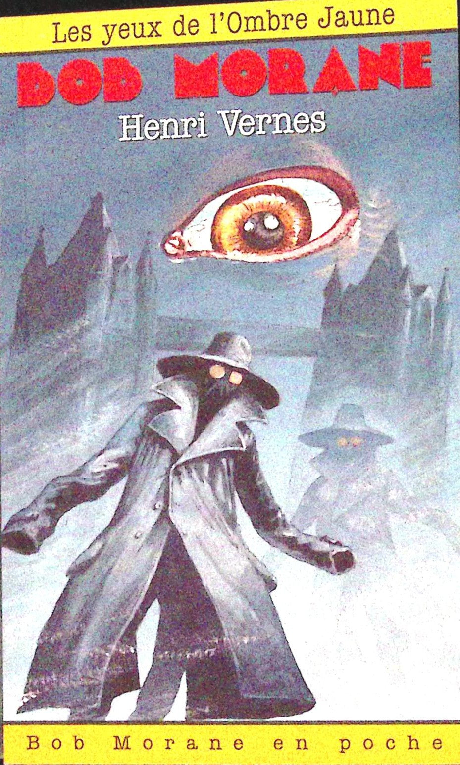 Livre - Henri Vernes - Bob Morane - Les Yeux de l'Ombre Jaune - Numéro 56 - TYPE 24 - RE - 1998 - TTBE- Lefrancq