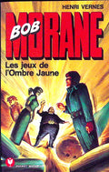 Livre - Henri Vernes - Bob Morane - Les jeux de l'Ombre Jaune - Numéro 146 - TYPE 12 - EO - 1976 - TBE - Marabout Pocket