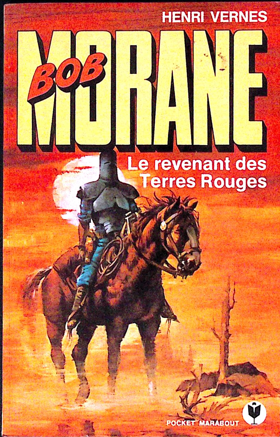 Livre - Henri Vernes - Bob Morane - Le revenant des terres rouges - Numéro 145 - TYPE 12 - EO - 1976 - TBE - Marabout Pocket