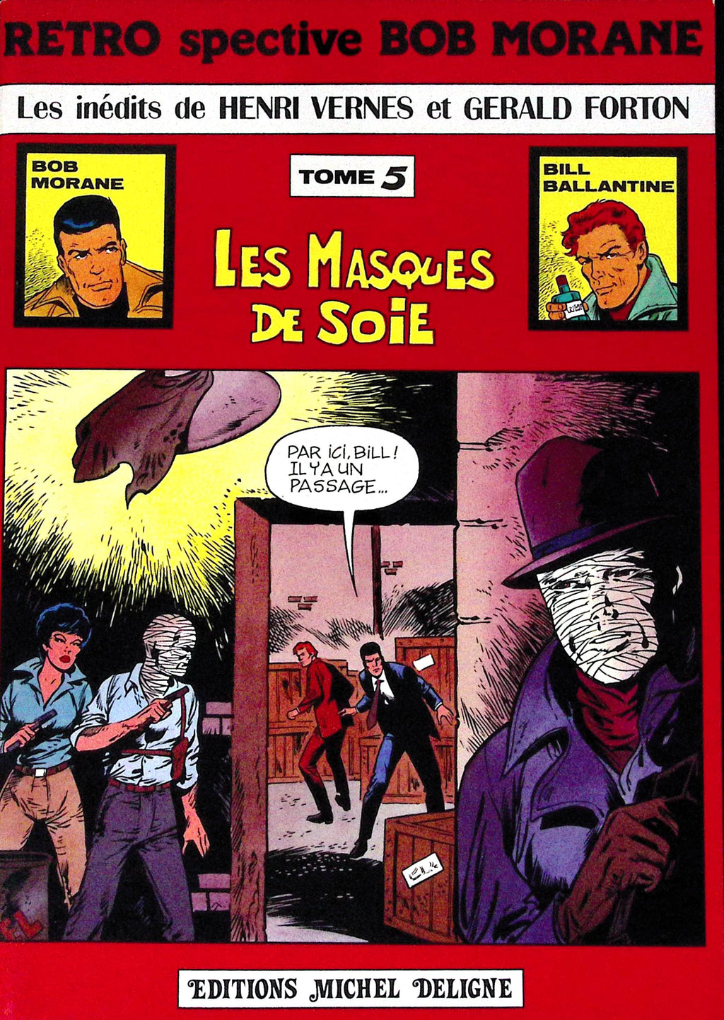 BD - Bob Morane - Retrospective Bob Morane - Tome 5 - Henri Vernes et Gerald Forton - EO - 1979 - TTBE - Editions Michel Deligne