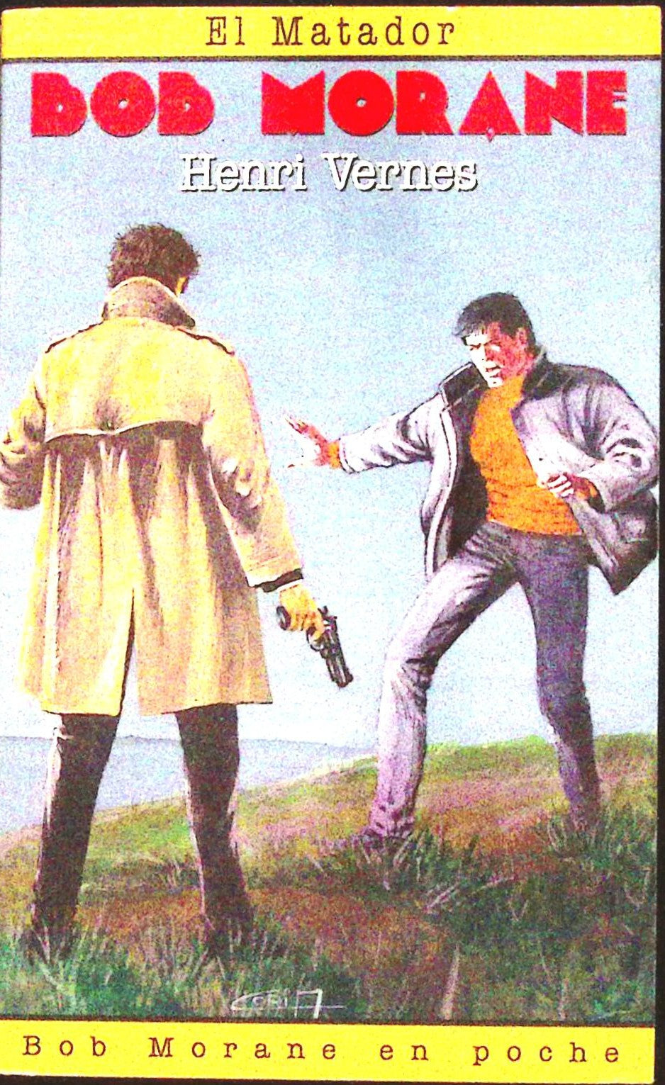 Livre - Henri Vernes - Bob Morane - El Matador - Numéro 53 - TYPE 24 - RE - 1997 - TTBE- Lefrancq