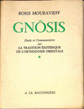 Livre ancien - Philosophie - Gnôsis - Boris Mouravieff - EO - 1969 - BE- Editions de la baconnière