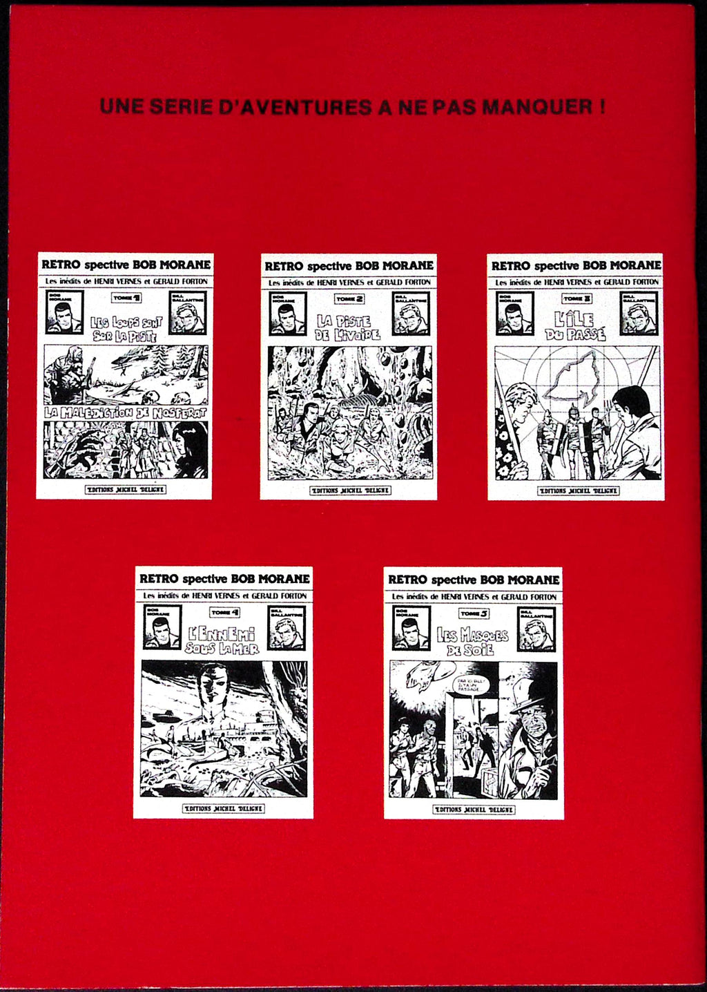 BD - Bob Morane - Retrospective Bob Morane - Tome 5 - Henri Vernes et Gerald Forton - EO - 1979 - TTBE - Editions Michel Deligne