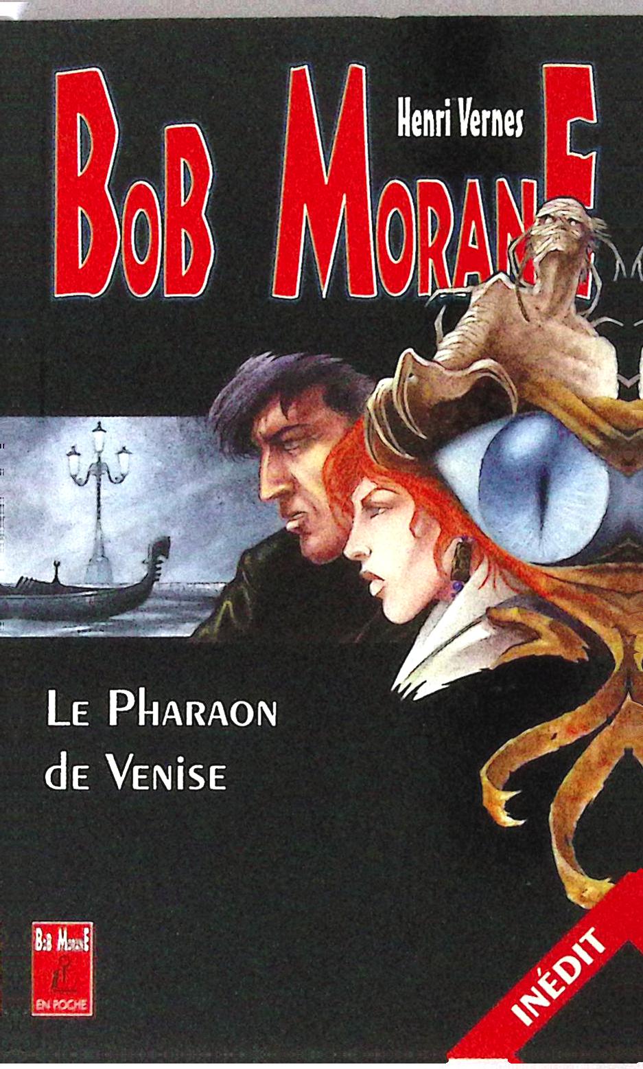 Livre - Henri Vernes - Bob Morane - Le Pharaon de Venise - Numéro 65 - TYPE 26 - EO -  1999 - TTBE- Lefrancq