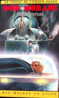 Livre - Henri Vernes - Bob Morane - Le retour de l'Ombre Jaune - Numéro 52 - TYPE 24 - RE - 1997 - TTBE- Lefrancq