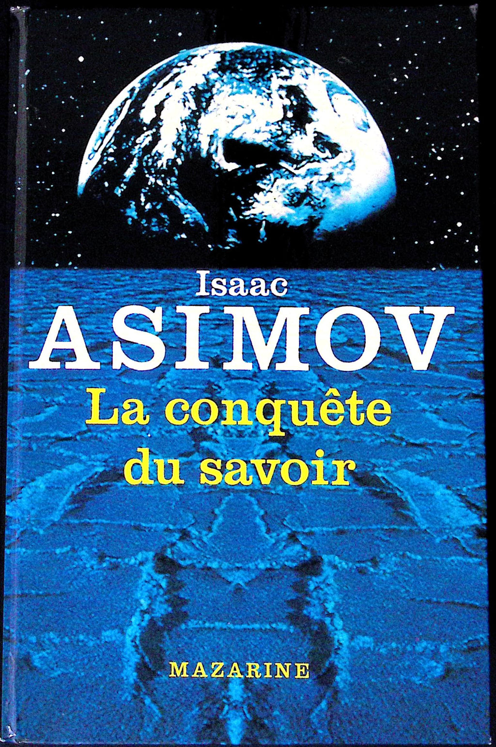 Livre science-fiction - Autres collections - Isaac Asimov - La conquète du savoir - EO - 1982 - TTBE - Mazarine
