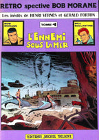 BD - Bob Morane - Retrospective Bob Morane - Tome 4 - Henri Vernes et Gerald Forton - EO - 1979 - BE - Editions Michel Deligne