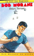 Livre - Henri Vernes - Bob Morane - La nuit des Négriers - Numéro 51 - TYPE 24 - RE - 1997 - TTBE- Lefrancq