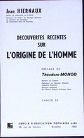Livre ancien - Histoire - Découvertes récentes sur l'origine de l'homme - Jean Hiernaux - EO - 1968 - TTBE- Cercle d'éducation populaire