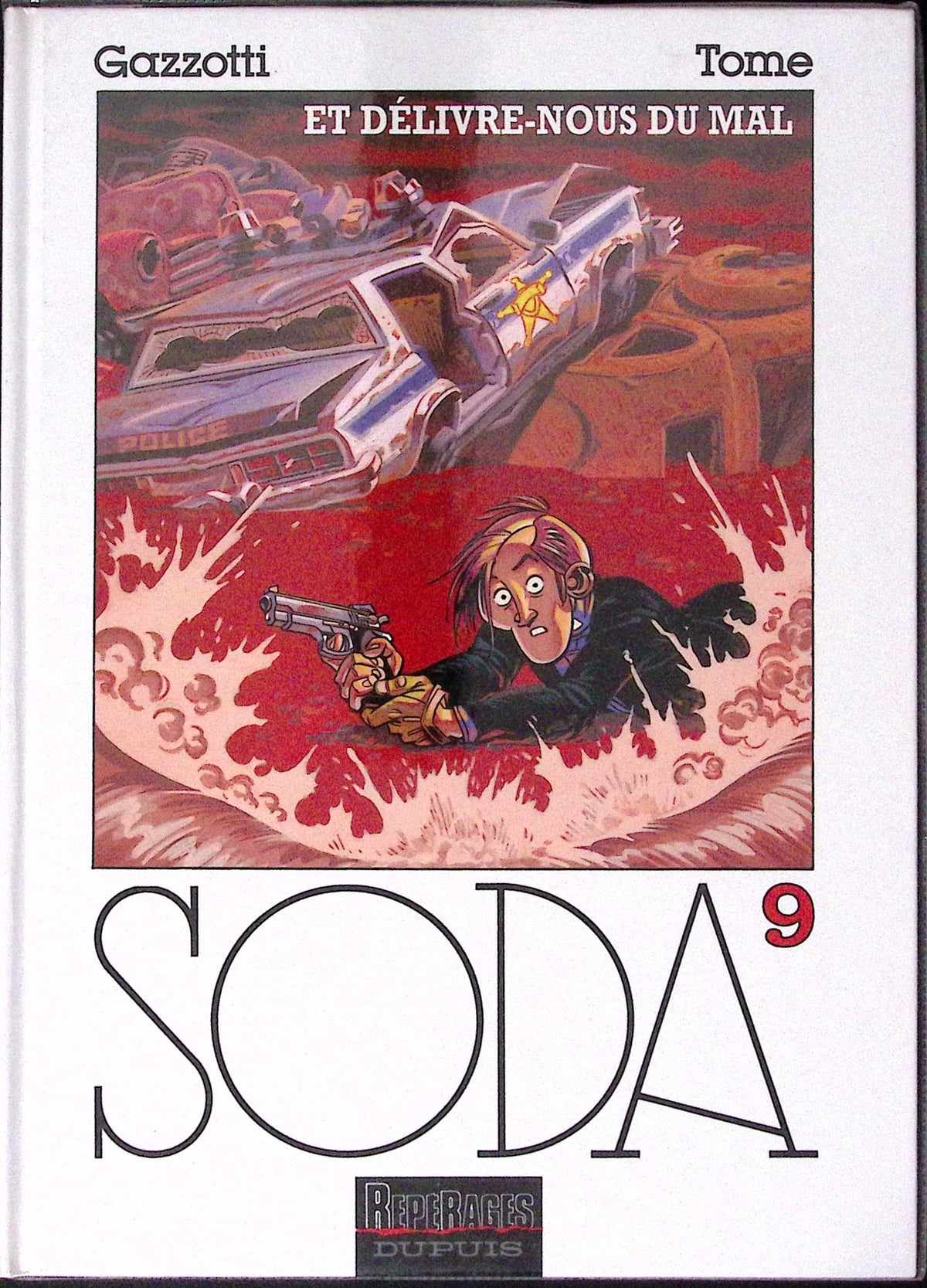 Bd - SODA - Et délivre-nous du mal - Tome 9 - Bruno Gazzotti et Philippe Tome - EO - 1997 - TTBE - Dupuis