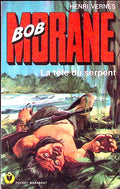 Livre - Henri Vernes - Bob Morane - La tête du serpent - Numéro 138 - TYPE 12 - EO - 1975 - TBE - Marabout Pocket