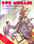 BD - Bob Morane N° 8 - La vallée infernale - Henri Vernes et Gérald Forton - EO - 1993 - TTBE - Lefrancq