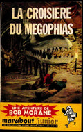 Livre - Henri Vernes - Bob Morane - La croisière de Mégophias - Numéro 66 - TYPE 2 - RE - 1959 - BE- Marabout junior