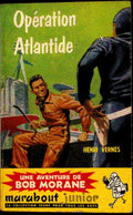 Livre - Henri Vernes - Bob Morane - Opération atlantide - Numéro 70 - TYPE 2 - RE - 1960 - TBE- Marabout junior