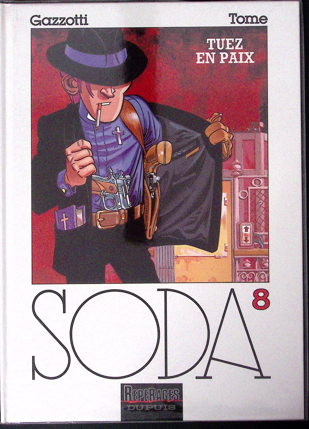 Bd - SODA - Tuez en paix - Tome 8 - Bruno Gazzotti et Philippe Tome - EO - 1996 - TTBE - Dupuis