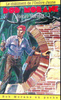 Livre - Henri Vernes - Bob Morane - Le Châtiment de l'Ombre Jaune - Numéro 49 - TYPE 24 - RE - 1997 - TTBE - Lefrancq