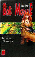 Livre - Henri Vernes - Bob Morane - Les déserts d'Amazonie - Numéro 19 - TYPE 26 - RE - 1998 - TTBE- Lefrancq