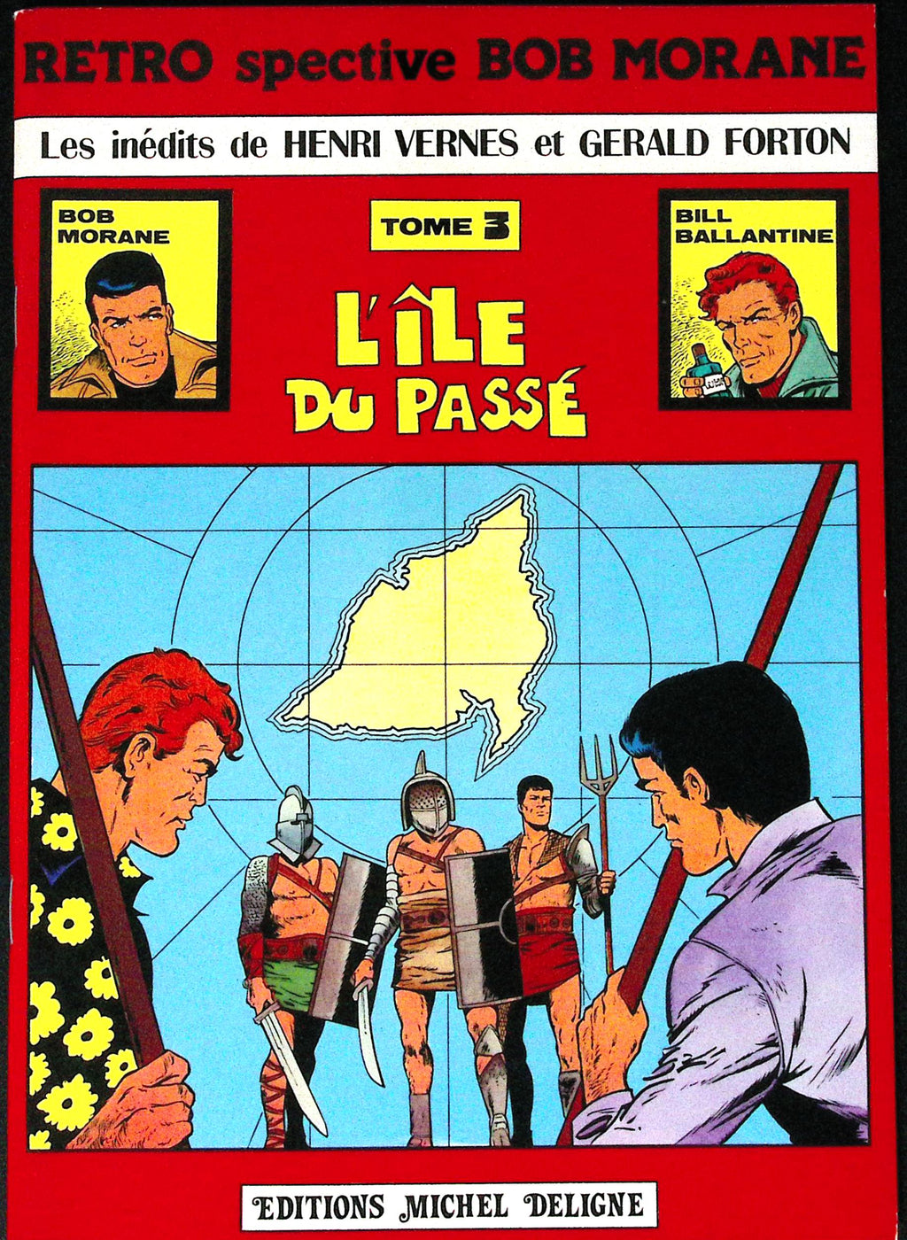 BD - Bob Morane - Retrospective Bob Morane - Tome 3 - Henri Vernes et Gerald Forton - EO - 1979 - BE - Editions Michel Deligne