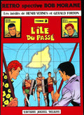 BD - Bob Morane - Retrospective Bob Morane - Tome 3 - Henri Vernes et Gerald Forton - EO - 1979 - BE - Editions Michel Deligne
