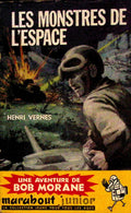Livre - Henri Vernes - Bob Morane - Les monstres de l'espace - Numéro 86 - TYPE 2 - RE - 1960 - TBE- Marabout junior