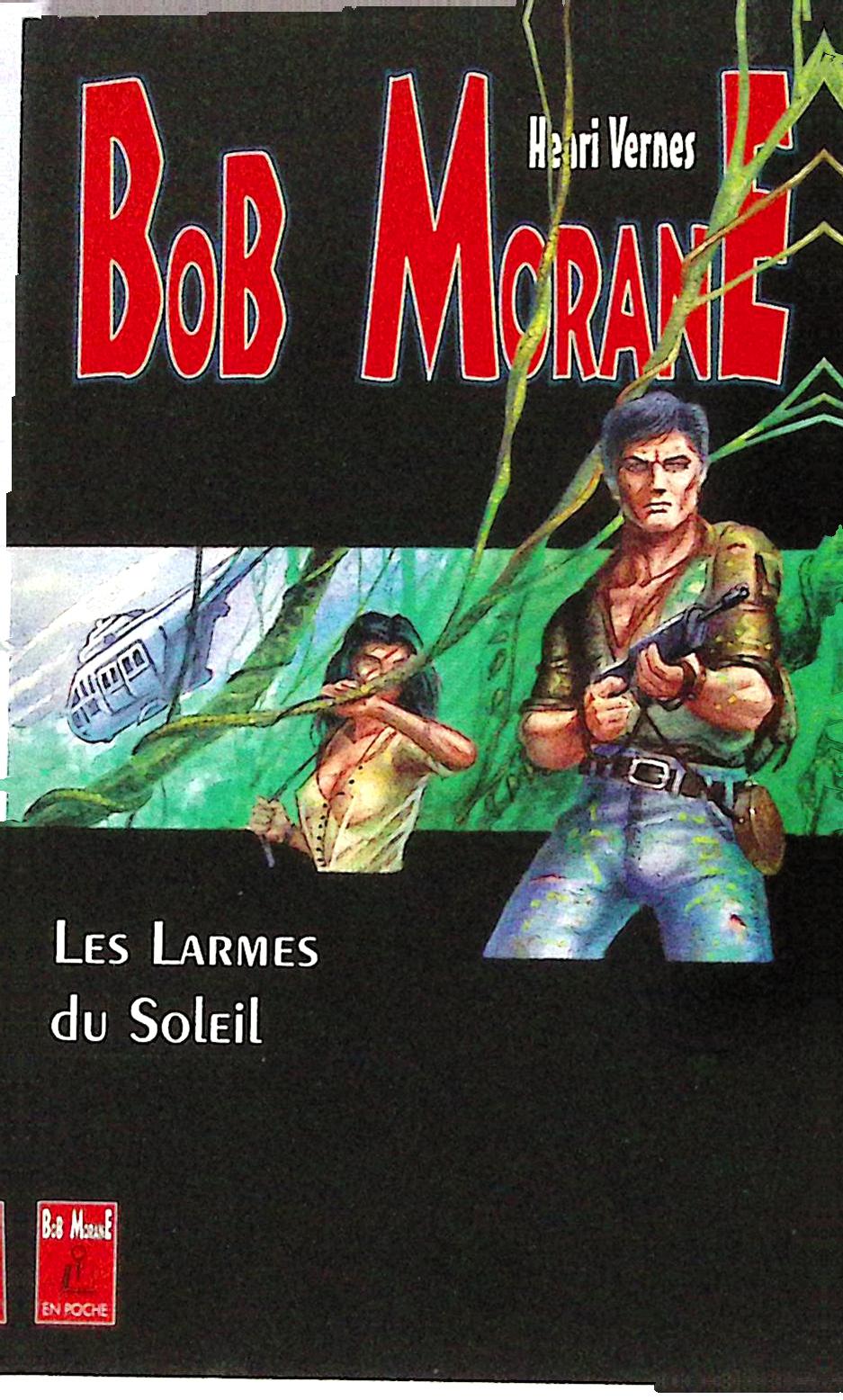 Livre - Henri Vernes - Bob Morane - Les Larmes du Soleil - Numéro 12 - TYPE 26 - RE - 1998 - TTBE- Lefrancq