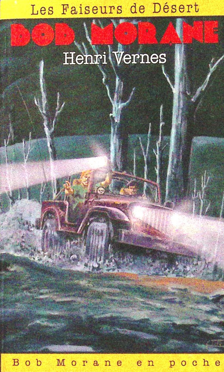 Livre - Henri Vernes - Bob Morane - Les faiseurs de Désert - Numéro 47 - TYPE 24 - RE - 1997 - TTBE - Lefrancq
