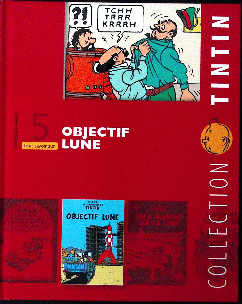 Bd - Tintin - Collection "Tout savoir sur" - Objectif lune - Numéro 5 - Hergé/Moulinsart - EO - 2010 - EN - Moulinsart